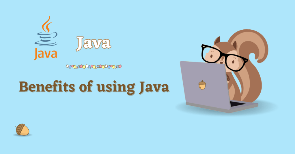 Benefits of using&nbsp;Java